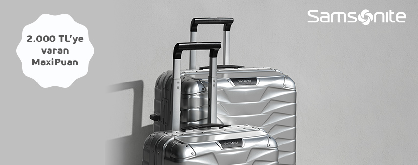 Maximiles'ınızdan Samsonite'ta 2.000 TL'ye varan MaxiPuan Kampanyası!
