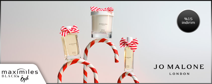 Maximiles Black Kartınıza Özel Jo Malone London’da %15 İndirim Kampanyası