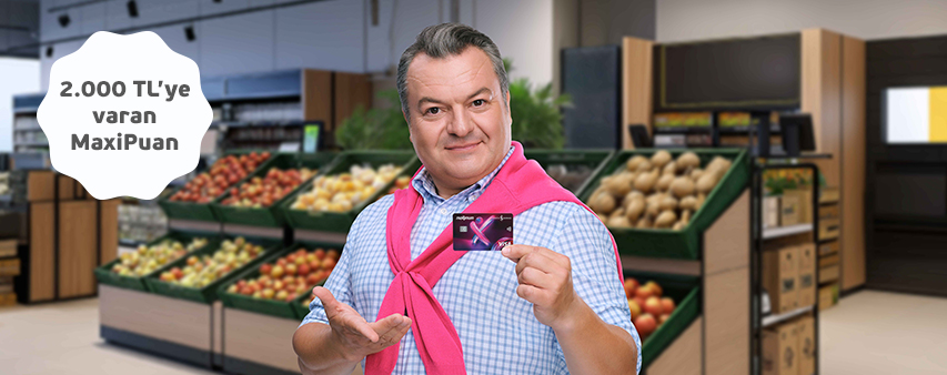 Maximiles’ınızla Market Alışverişlerinize 2.000 TL'ye varan MaxiPuan!