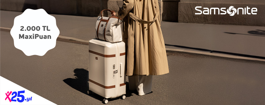 Samsonite'ta 2.000 TL MaxiPuan!