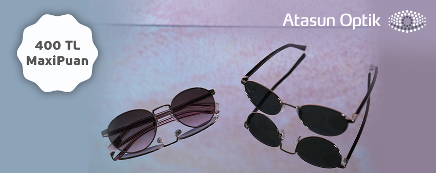 Maximiles'ınızdan Atasun Optik’te Güneş Gözlüğü Alışverişinize 400 TL MaxiPuan!