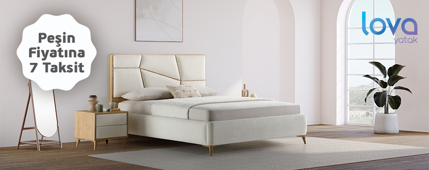 Lova Yatak'ta peşin fiyatına 7 taksit fırsatı!