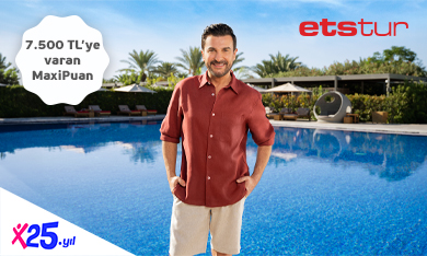 ETS’deki Seçili Oteller ve Turlarda 7.500 TL’ye Varan MaxiPuan Fırsatı!