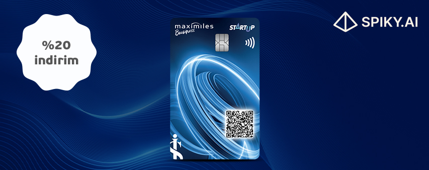 Maximiles Business Startup Kredi Kart Sahiplerine Özel Spiky.AI Alımlarına %20 İndirim!