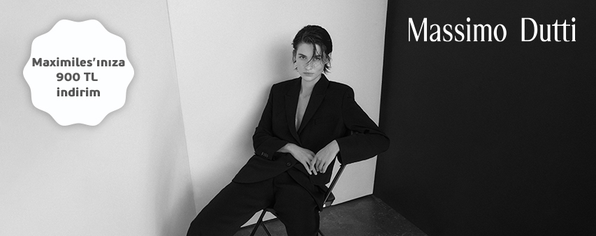 Maximiles'ınızdan Massimo Dutti'de 900 TL İndirim!