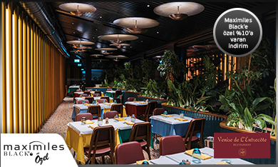 Maximiles Black’inize Özel Venise de L’Entrecote Restoran’da İndirim Ayrıcalığı!