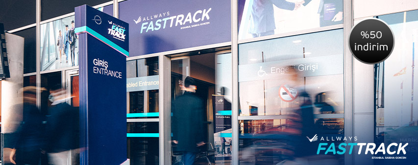 Sabiha Gökçen Havalimanı'nda ALLWAYS Hızlı Geçiş (Fast Track) Hizmetine %50 İndirim!