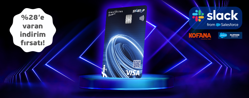Maximiles Business Startup Kart ile Slack Ödemelerinize %28 İndirim Ayrıcalığı!