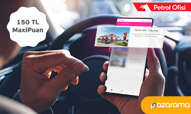 Petrol Ofisi'nde Araçta Öde ile 150 TL MaxiPuan!