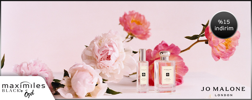 Maximiles Black Kartınıza Özel Jo Malone London’da %15 İndirim Kampanyası