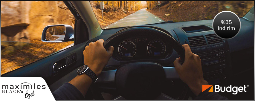 Maximiles Black’e özel Budget’tan yapacağınız araç kiralamalarında %35 indirim fırsatı!