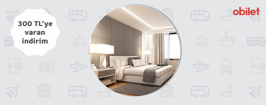 Obilet’te Otel Konaklamalarında 300 TL indirim!