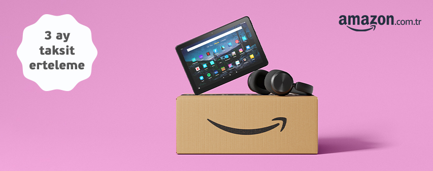 Amazon.com.tr’de Şimdi Al, 3 Ay Sonra 3 Taksitle Ödemeye Başla!