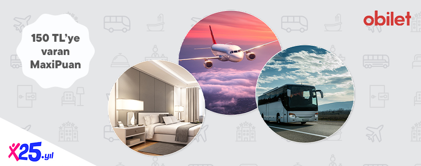 Obilet'te 150 TL'ye varan Maxipuan fırsatı!