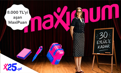Maximiles’tan Okula Dönüş Alışverişlerinizde 8.000 TL’yi Aşan MaxiPuan Fırsatı!