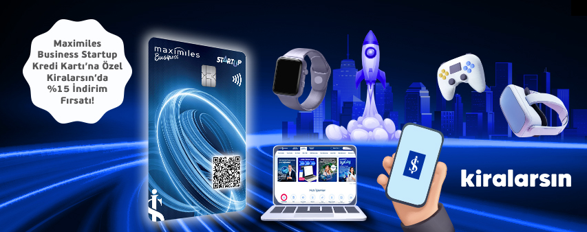 Maximiles Business Startup Kredi Kartı ile Kiralarsın'da %15 İndirim Fırsatı!