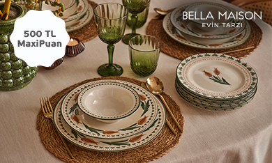 Bella Maison'da 500 TL MaxiPuan!