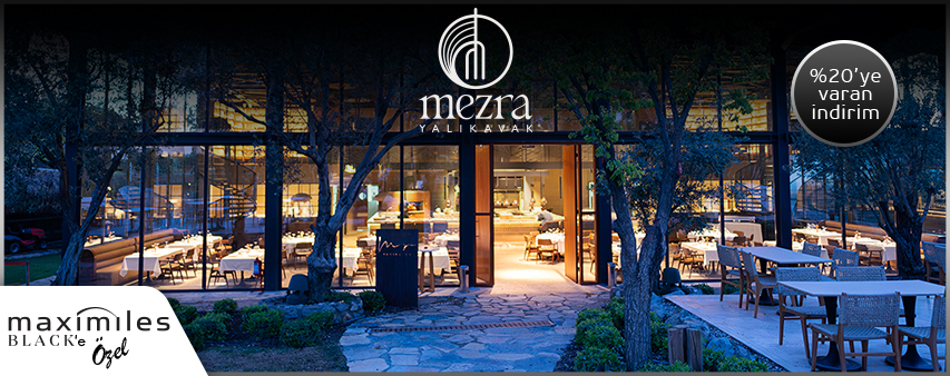 Maximiles Black’inize Mezra Restoran’da İndirim Ayrıcalığı!