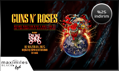 Guns N’ Roses Konser Biletleri Maximiles Black Kart’lara %25 İndirimli!