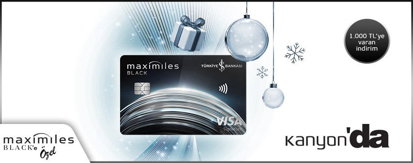 Kanyon'da Maximiles Black'e özel 1.000 TL'ye varan indirim!