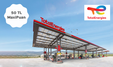 TotalEnergies İstasyonlarında 50 TL MaxiPuan!