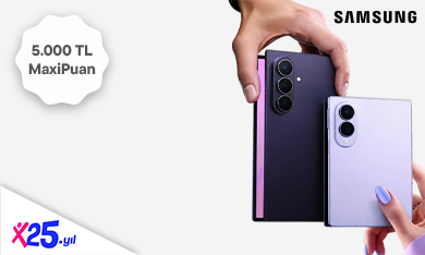 Samsung.com’dan yapacağınız seçili Z serisi ürün ailesi alışverişinize 5.000 TL MaxiPuan kazanın!