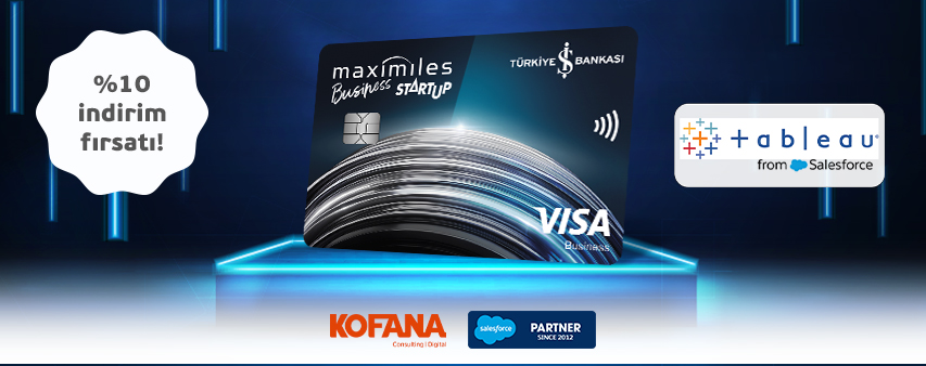 Maximiles Business Startup Kart ile Tableau Ödemelerinize %10 İndirim Ayrıcalığı!