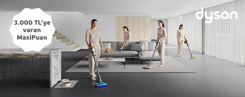 Dyson’da 3.000 TL’ye varan MaxiPuan Fırsatı!