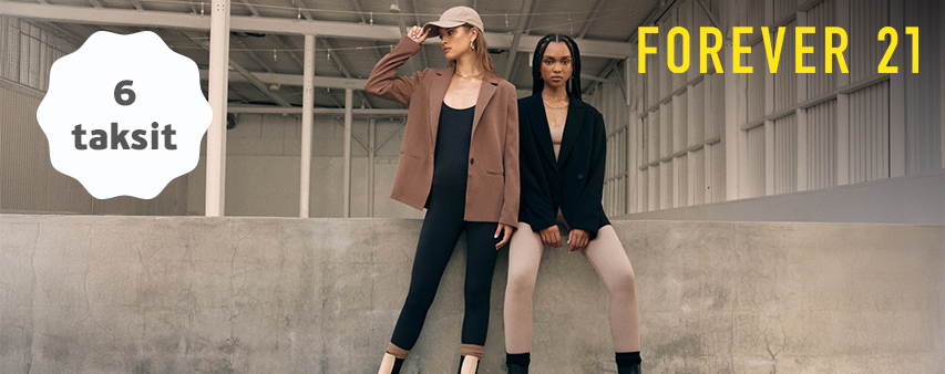 Forever 21'de Vade Farksız 6 Taksit!