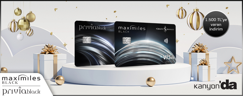 Kanyon’da Maximiles Black’e ve Privia Black’e Özel 1.500 TL’ye Varan İndirim Fırsatı!