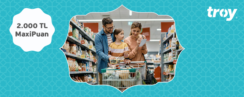 İş Bankası TROY Kart Sahipleri Ramazan Ayına Özel Market Alışverişlerinde %10 MaxiPuan Kazanıyor!