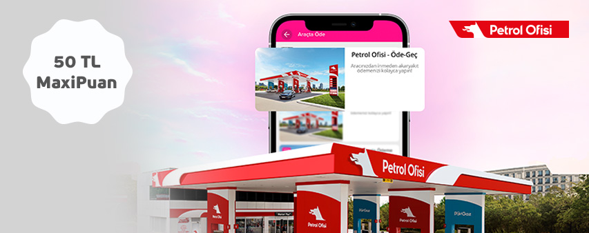 petrol ofisi nde 50 tl ye varan maxipuan maximiles