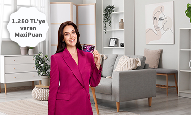 Mobilya Alışverişinize 1.250 TL'ye varan MaxiPuan Fırsatı!