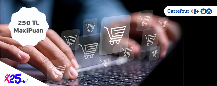 CarrefourSA Online Market'e Özel 250 TL MaxiPuan!