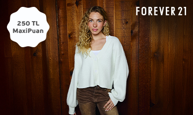 Forever 21'da 250 TL MaxiPuan!