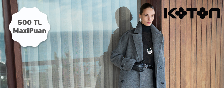 Koton'da 500 TL'ye varan MaxiPuan Kampanyası