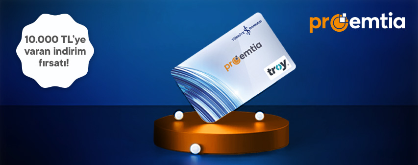 İş Bankası Proemtia Kart ile Proemtia’da 10.000 TL'ye Varan İndirim Fırsatı!