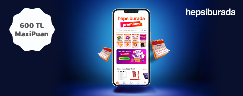Hepsiburada'da 600 TL MaxiPuan!