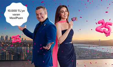 Maximum’un 25.Yılında Bireysel Kartlarımıza Özel 10.000 TL'ye Varan MaxiPuan Fırsatı!