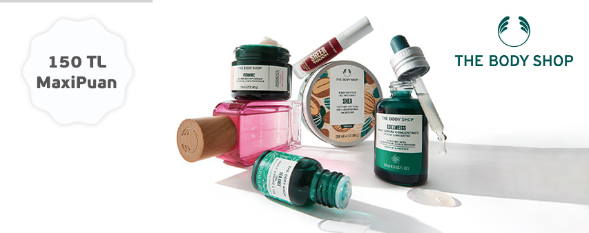 The Body Shop'ta 150 TL MaxiPuan Kampanyası!