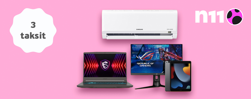 n11'de Peşin Fiyatına 3 Taksit Fırsatı!