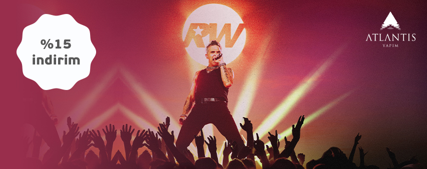 Robbie Williams Konser Biletleri Maximum Kart’lara %15 İndirimli!