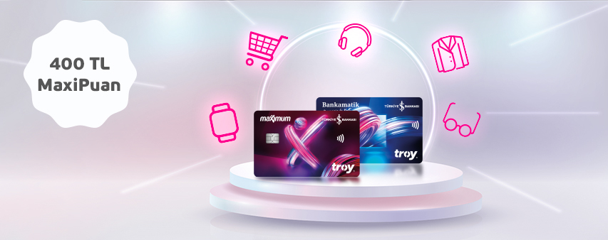 Troy Logolu İş Bankası Kartlarınız ile Harcamalarınıza Toplam 400 TL MaxiPuan!