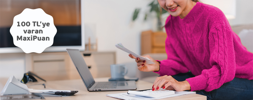 Bireysel kredi kartlarınızla Anında Fatura Ödemelerinize Size Özel 100 TL’ye Varan MaxiPuan!