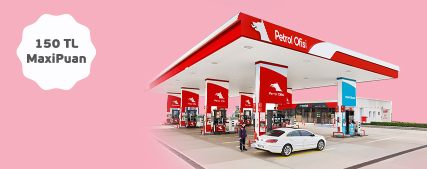 Petrol Ofisi'nde 150 TL MaxiPuan!