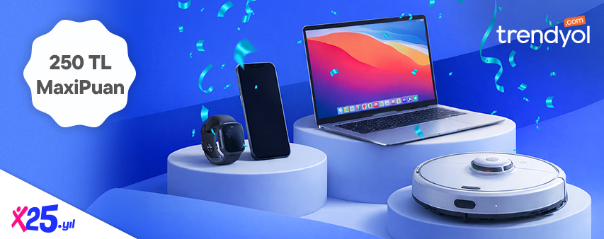 Trendyol'da 250 TL MaxiPuan Fırsatı!