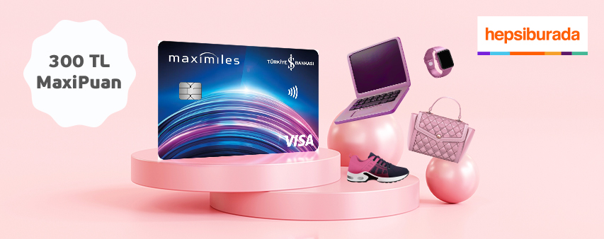 Hepsiburada'da 300 TL MaxiPuan Fırsatı!