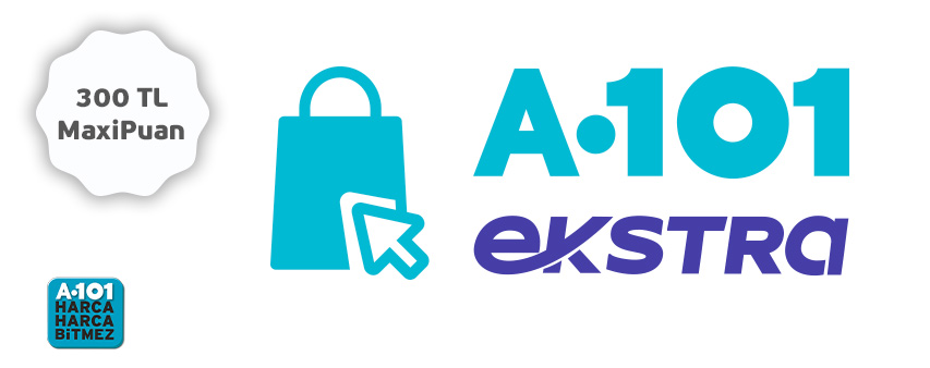 Maximiles'ınızdan A101 ekstra'da 300 TL MaxiPuan!