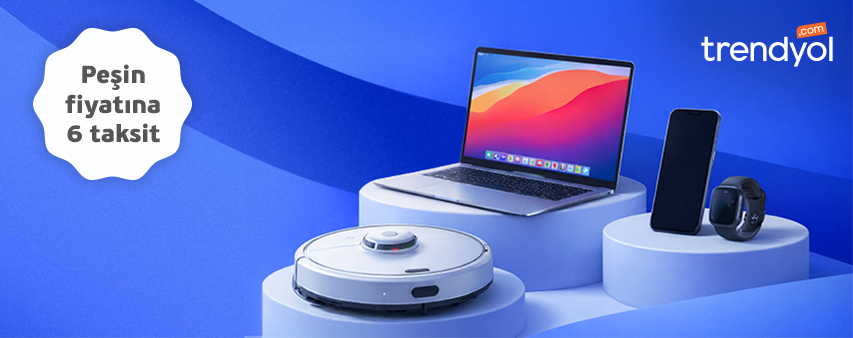 Trendyol'da Peşin Fiyatına 6 Taksit Fırsatı!